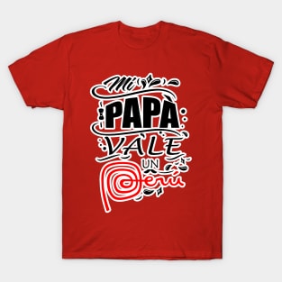 Mi papà vale un Perù T-Shirt